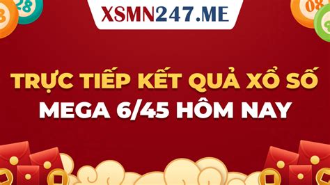 xs645|Kết quả xổ số Mega 6/45 .
